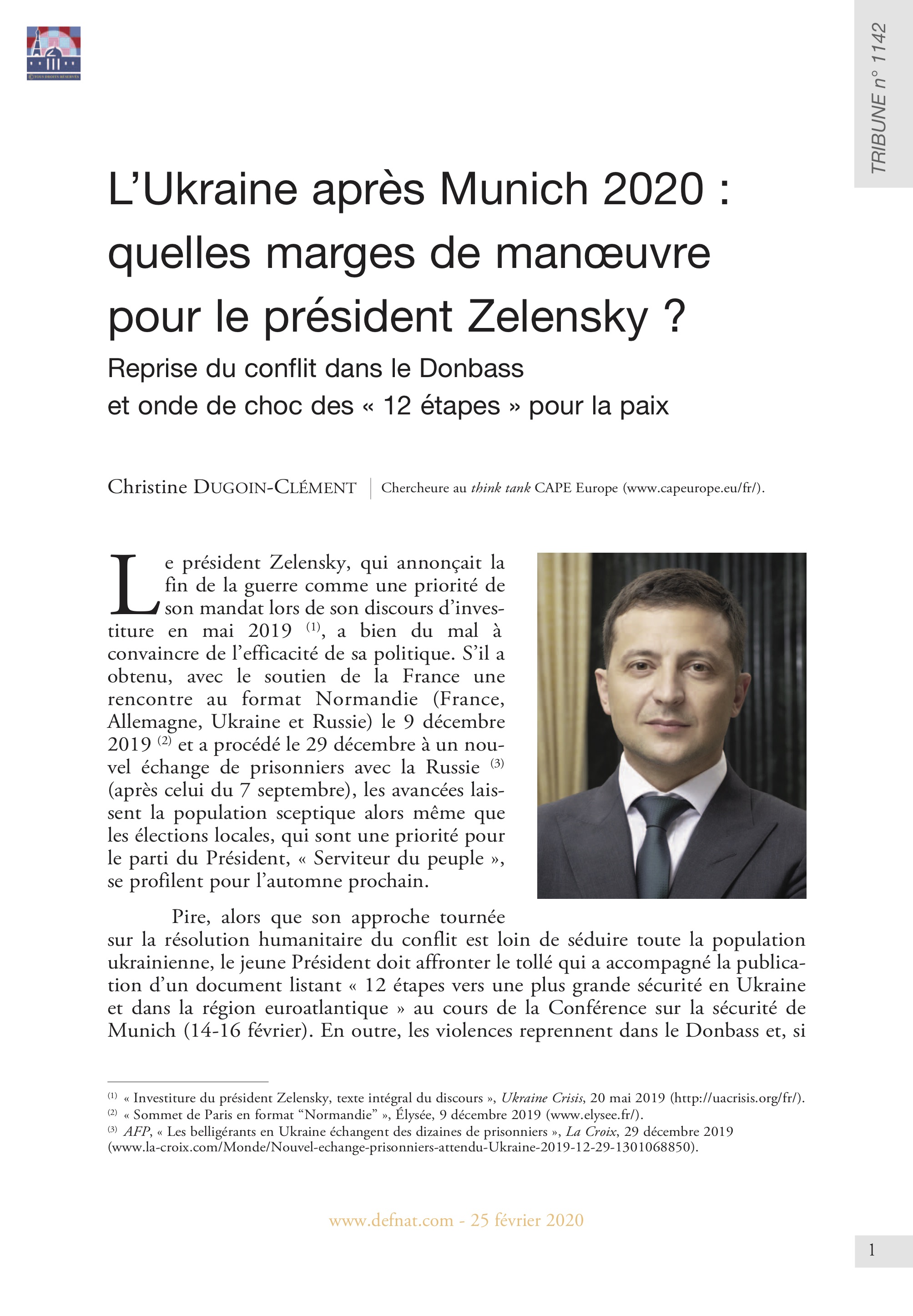 L’Ukraine après Munich 2020 : quelles marges de manœuvre pour le président Zelensky ?
Reprise du conflit dans le Donbass et onde de choc des « 12 étapes » pour la paix (T 1142)
